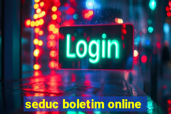 seduc boletim online