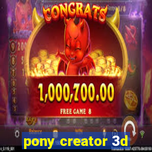 pony creator 3d