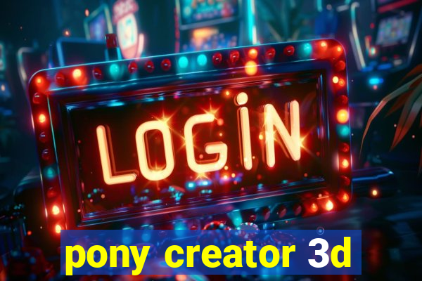 pony creator 3d