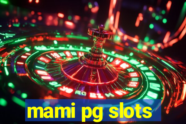 mami pg slots