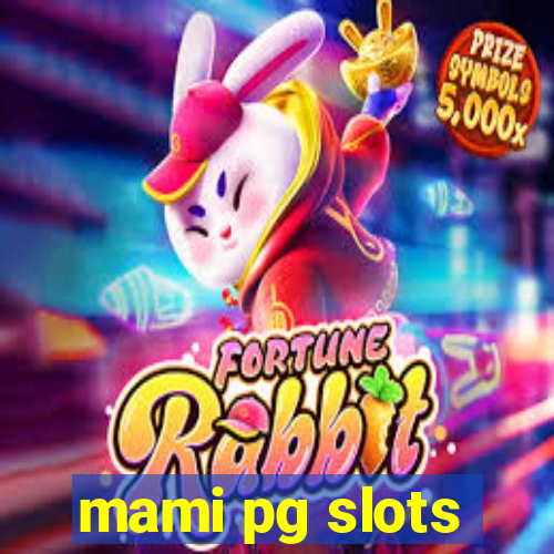 mami pg slots