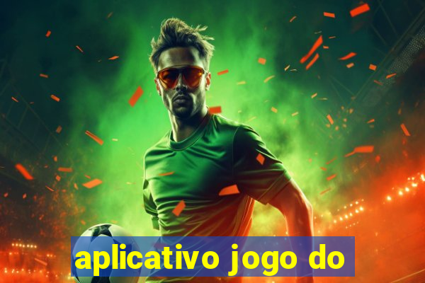 aplicativo jogo do