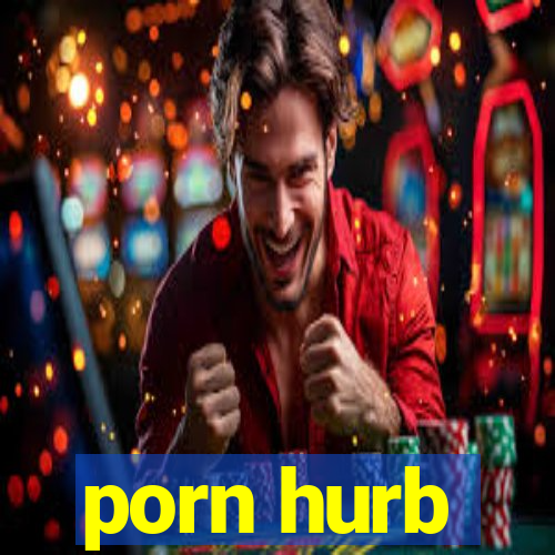 porn hurb