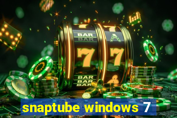 snaptube windows 7