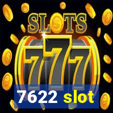 7622 slot