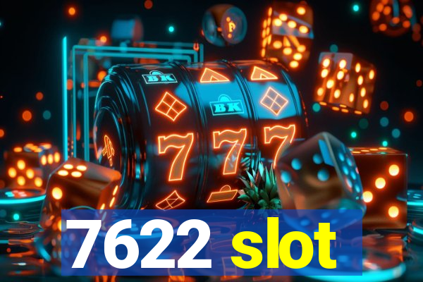 7622 slot