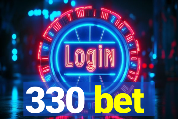 330 bet