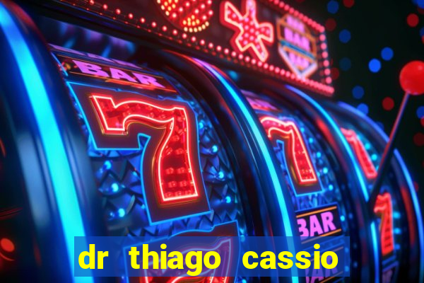 dr thiago cassio santos walmsley de lucena