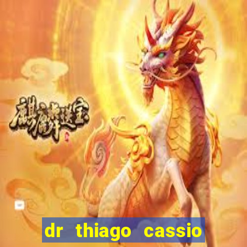 dr thiago cassio santos walmsley de lucena