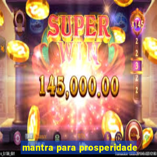 mantra para prosperidade