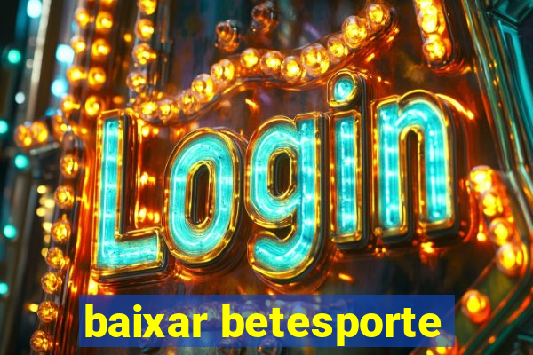 baixar betesporte