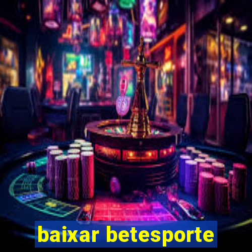 baixar betesporte