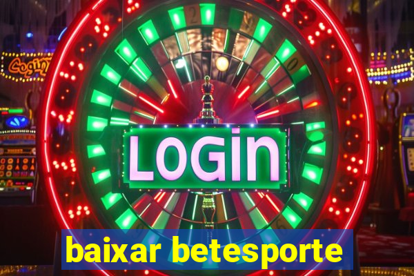 baixar betesporte