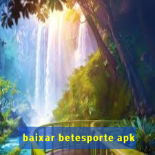 baixar betesporte apk