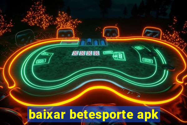 baixar betesporte apk