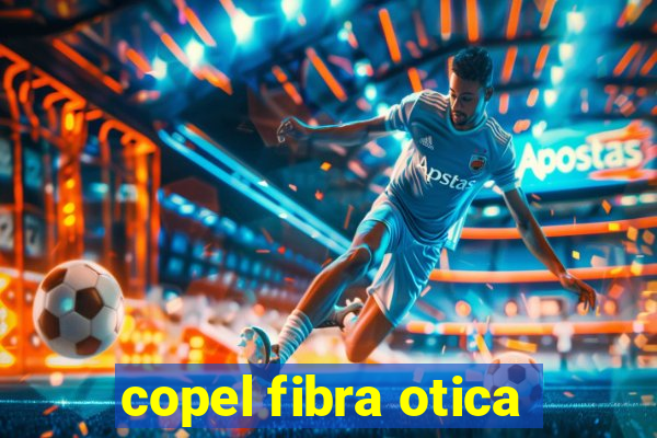 copel fibra otica