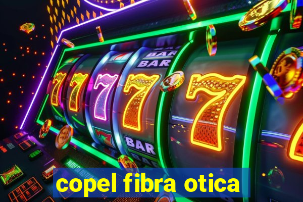 copel fibra otica