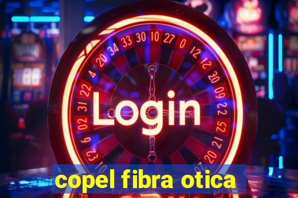 copel fibra otica