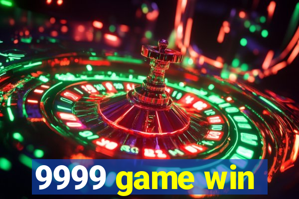 9999 game win