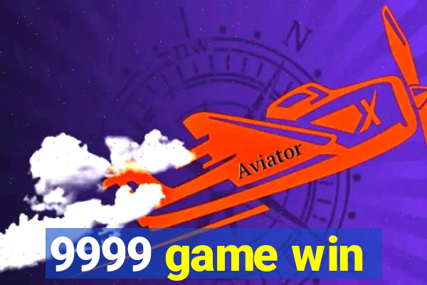 9999 game win