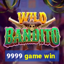 9999 game win