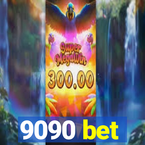 9090 bet