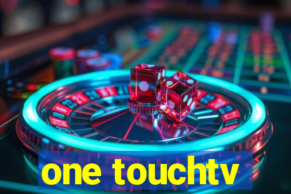 one touchtv