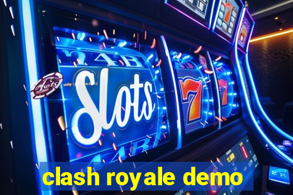 clash royale demo