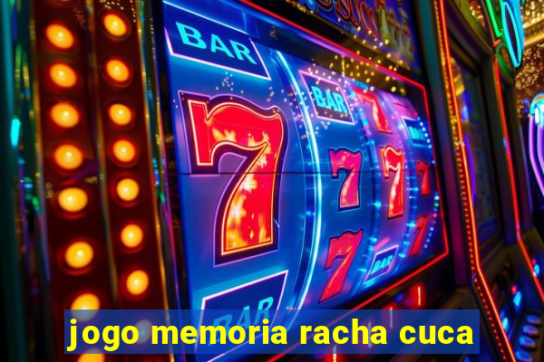 jogo memoria racha cuca