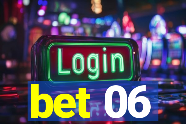 bet 06