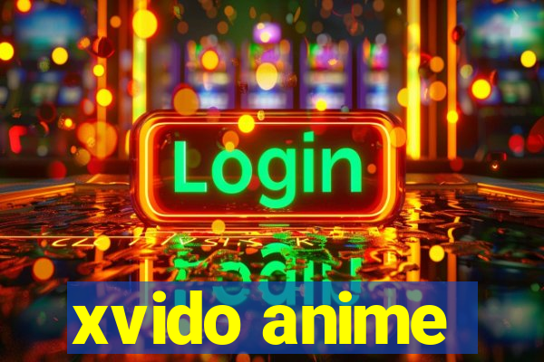 xvido anime