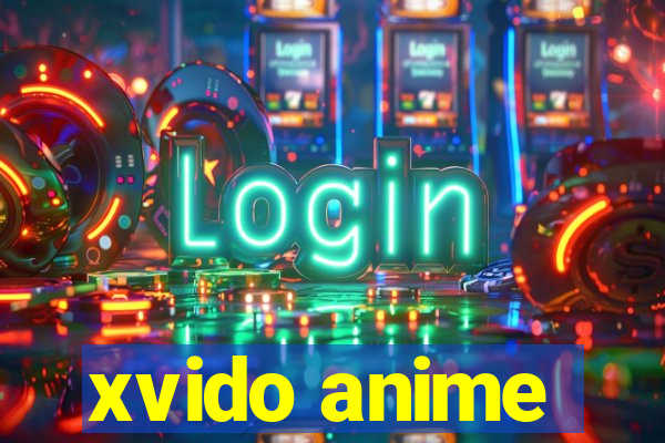 xvido anime