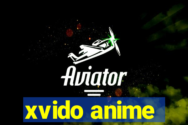 xvido anime