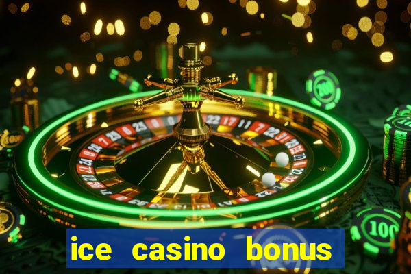 ice casino bonus 25 euro