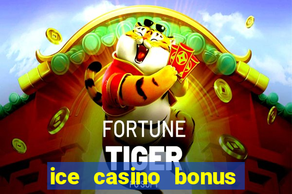 ice casino bonus 25 euro