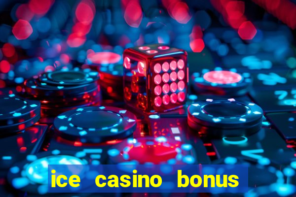 ice casino bonus 25 euro