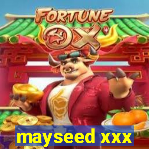 mayseed xxx