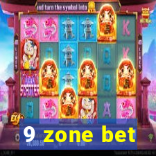 9 zone bet