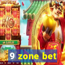 9 zone bet