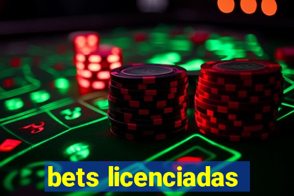 bets licenciadas