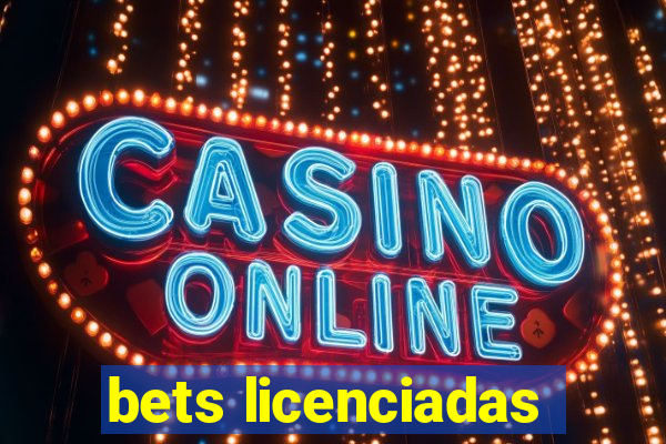 bets licenciadas