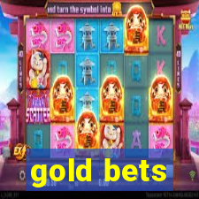 gold bets