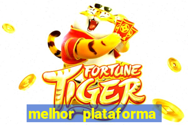 melhor plataforma de jogos para ganhar dinheiro