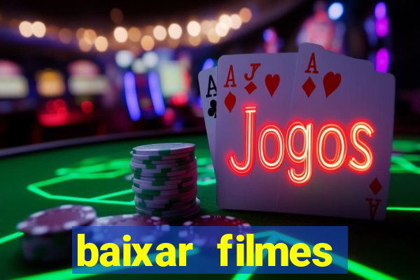 baixar filmes torrents dublados