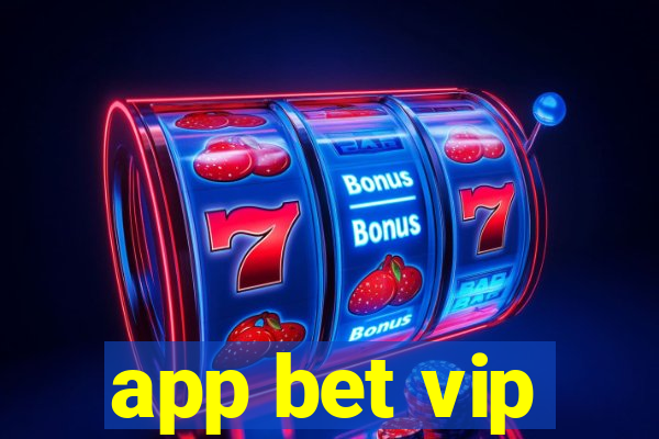 app bet vip