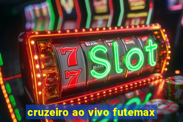 cruzeiro ao vivo futemax