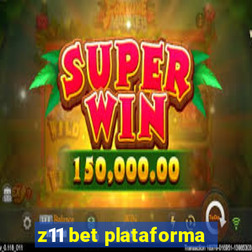 z11 bet plataforma