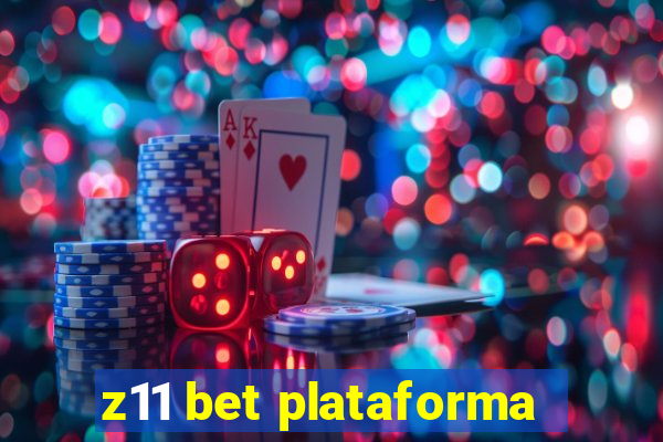 z11 bet plataforma