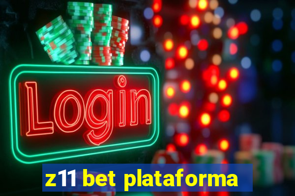 z11 bet plataforma