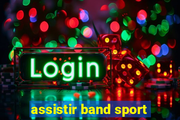 assistir band sport